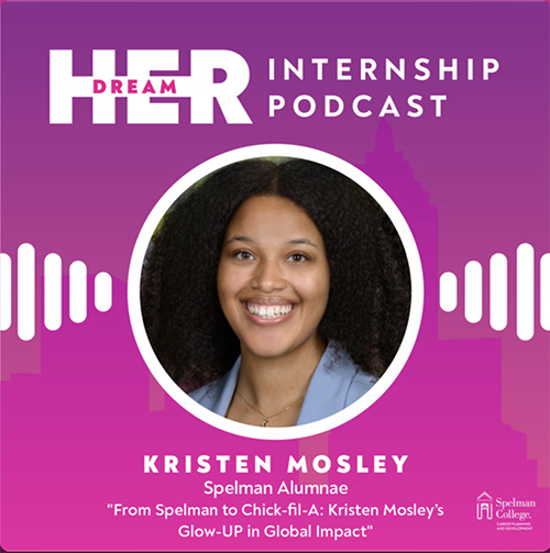 From Spelman to Chick-fil-A: Kristen Mosley's Glow-Up in Global Impact